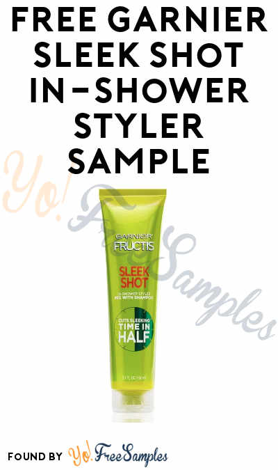 FREE Garnier Sleek Shot In-Shower Styler Sample [Verified Received By Mail]