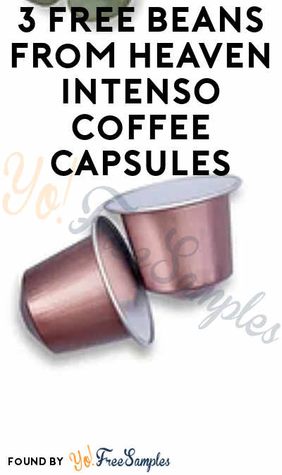 3 FREE Beans From Heaven INTENSO Coffee Capsules