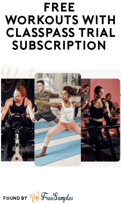 FREE Workouts For 1 Month with ClassPass Trial Subscription (Credit Card Required)