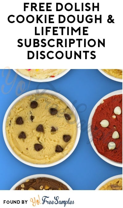 FREE Dolish Cookie Dough & Lifetime Subscription Discounts (Referring Required)