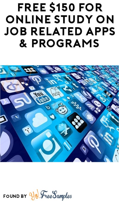 FREE $150 for Online Study on Job Related Apps & Programs (Must Apply)