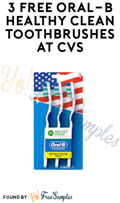 3 FREE Oral-B Healthy Clean Toothbrushes at CVS (ExtraCare Required)