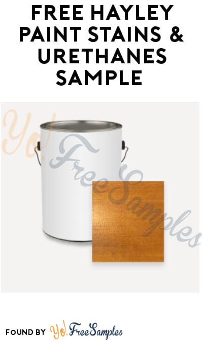 FREE Haley Paint Stains & Urethanes Samples