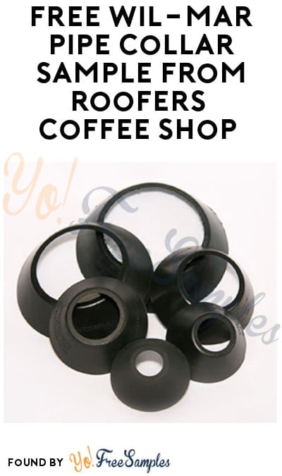 FREE Wil-Mar Pipe Collar Sample from Roofers Coffee Shop (Company Name Required)
