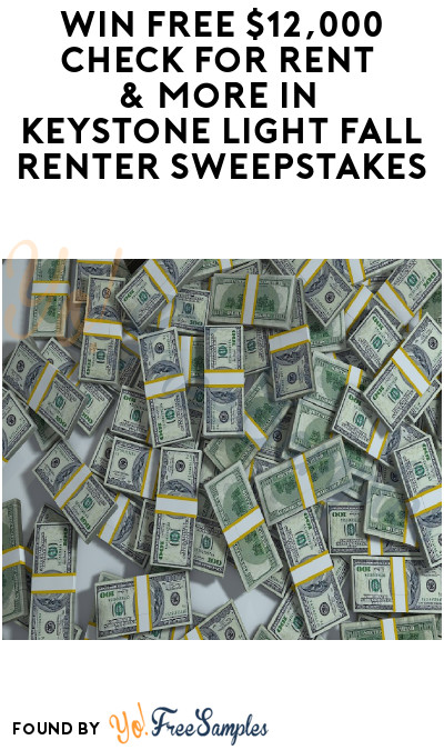 Enter Daily: Win FREE $12,000 Check for Rent & More in Keystone Light Fall Renter Sweepstakes (Ages 21 & Older)