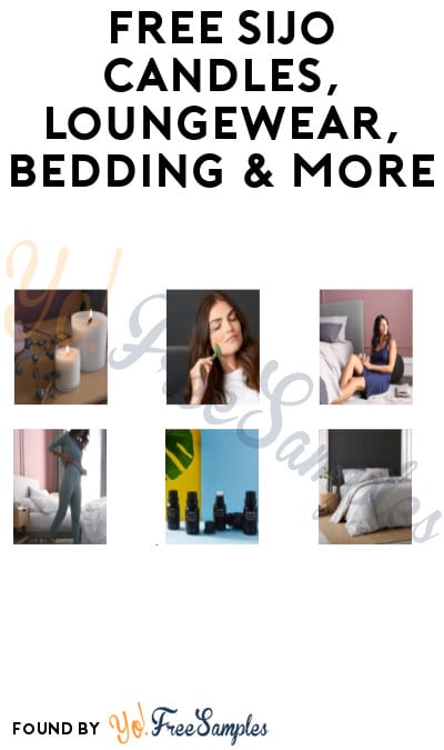 FREE Sijo Candles, Loungewear, Bedding & More (Referring Friends Required)