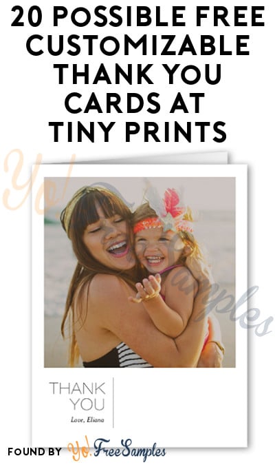 20 Possible FREE Customizable Thank You Cards at Tiny Prints (Select Accounts + $2.99 Shipping)