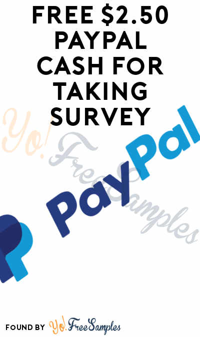 FREE $2.50 PayPal Cash (Survey Required)