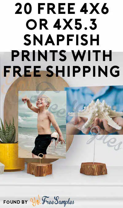 Extended! 20 FREE 4×6 Snapfish Prints With Free Shipping [Verified Received By Mail]