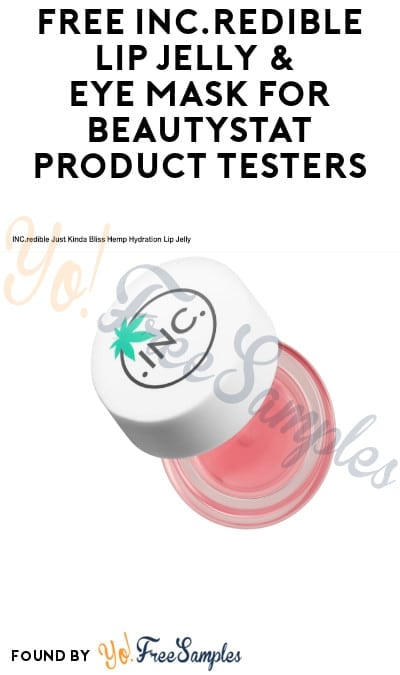 FREE INC.redible Lip Jelly & Eye Mask for BeautyStat Product Testers (Must Apply)