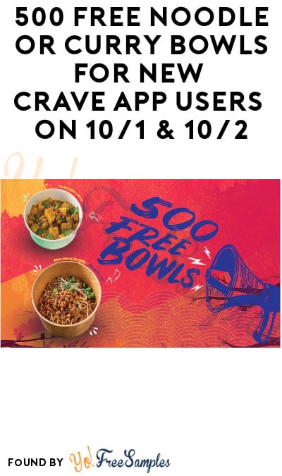 500 FREE Noodle or Curry Bowls for New Crave App Users on 10/1 & 10/2 (NY Only)