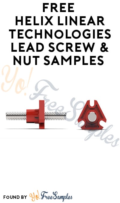 FREE Helix Linear Technologies Lead Screw & Nut Samples