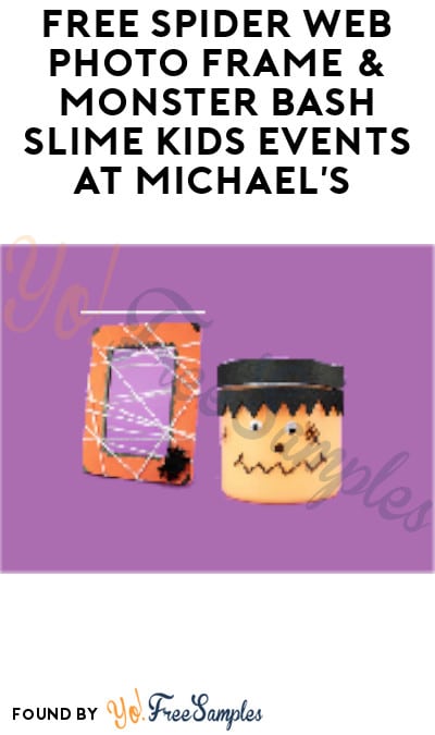 FREE Spider Web Photo Frame & Monster Bash Slime Kids Events at Michael’s (Signup Required)