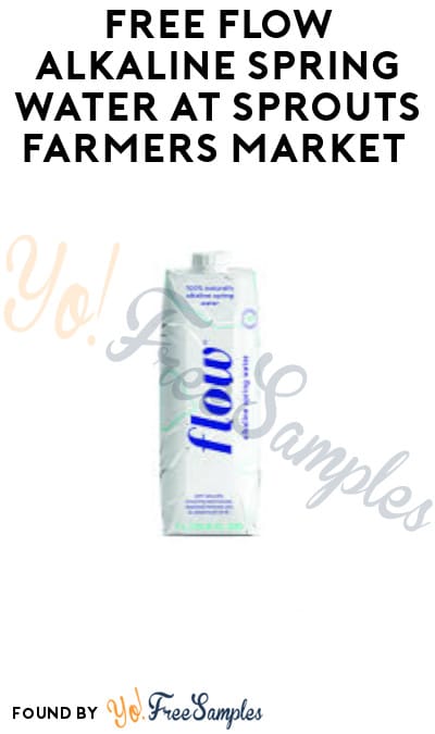 FREE Flow Alkaline Spring Water at Sprouts Farmers Market (App Required)