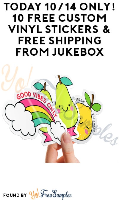 TODAY (10/14) ONLY! 10 FREE Custom Vinyl Stickers & Free Shipping from Jukebox
