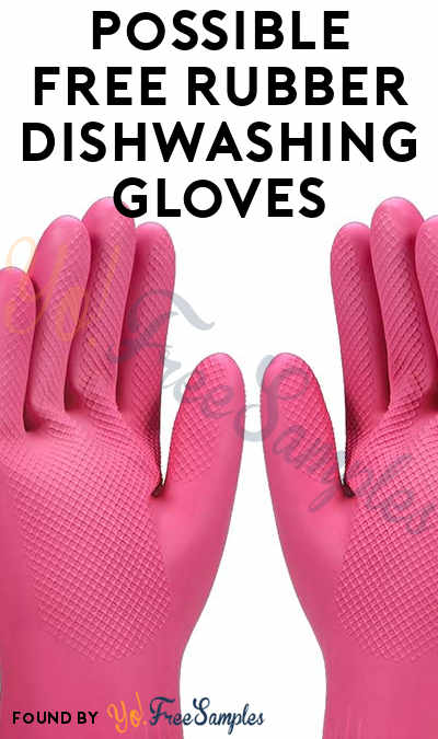 Possible FREE Rubber Dishwashing Gloves