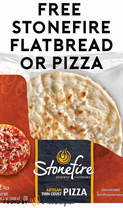 FREE Full-Size Stonefire Flatbread or Pizza or Other Product