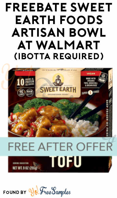 FREEBATE Sweet Earth Foods Artisan Bowl At Walmart (Ibotta Required)