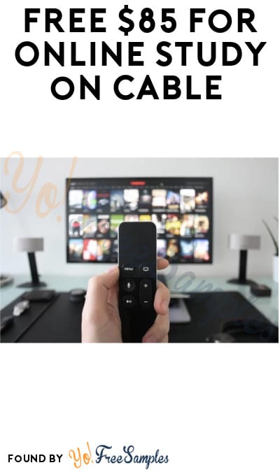 FREE $85 for Online Study on Cable (Must Apply)