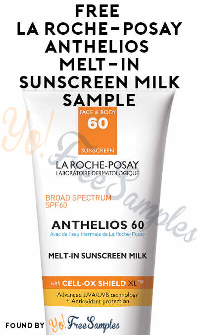 FREE La Roche-Posay Anthelios SPF 60 Melt-In Sunscreen Milk Sample