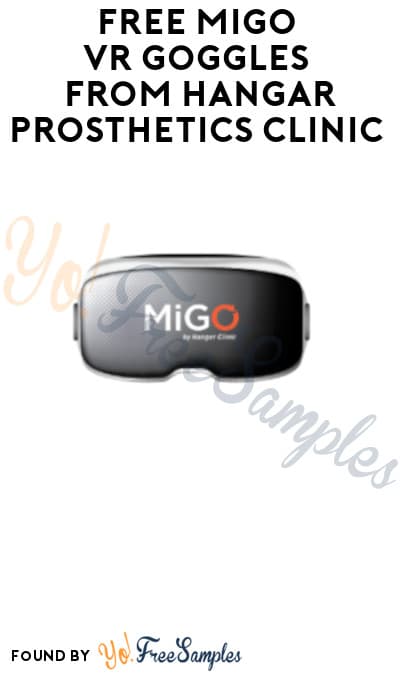 FREE MiGO VR Goggles from Hangar Prosthetics Clinic