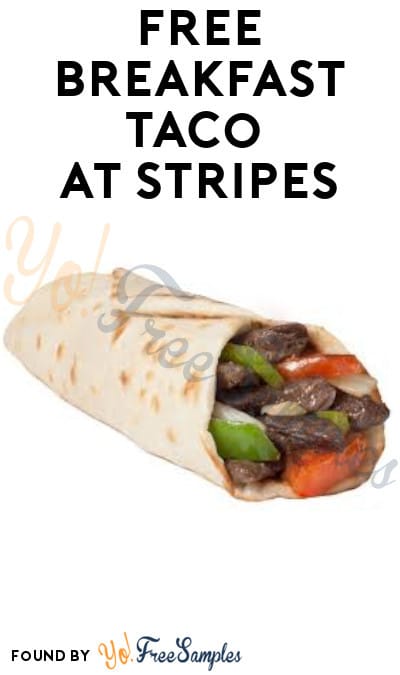FREE Breakfast Taco at Stripes (Coupon Required)