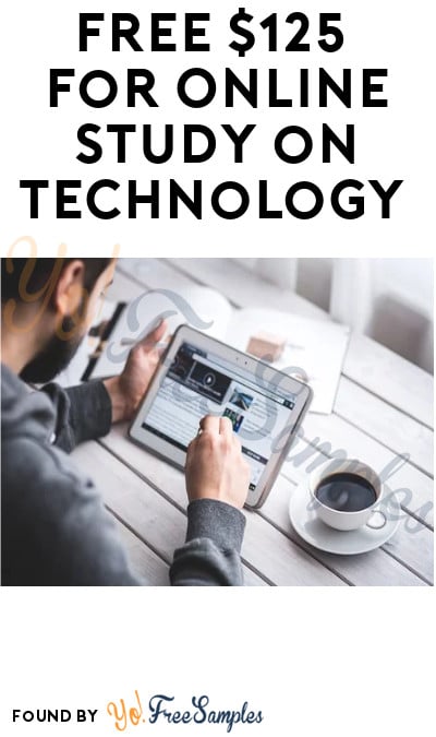 FREE $125 for Online Study on Technology (Must Apply)