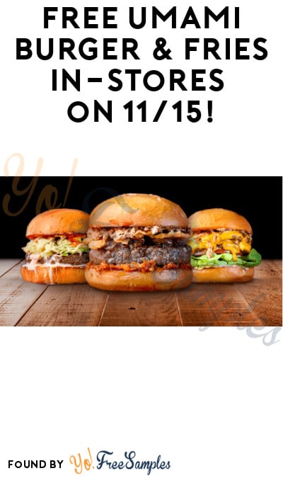 FREE Umami Burger & Fries In-Stores on 11/15!