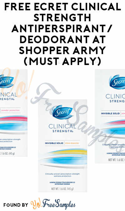 FREE Secret Clinical Strength Antiperspirant/Deodorant At Shopper Army (Must Apply)