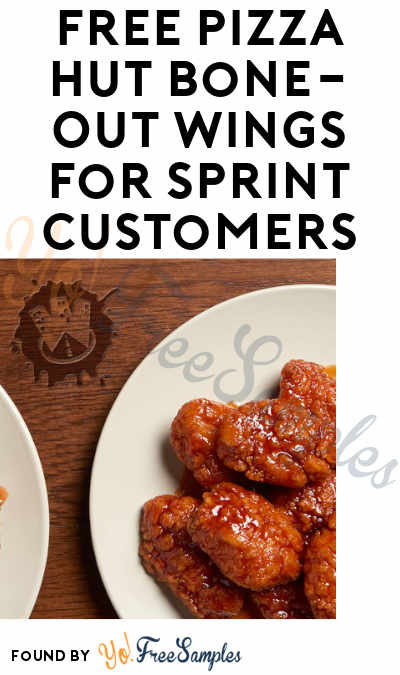 FREE Pizza Hut Bone-Out Wings For Sprint Customers