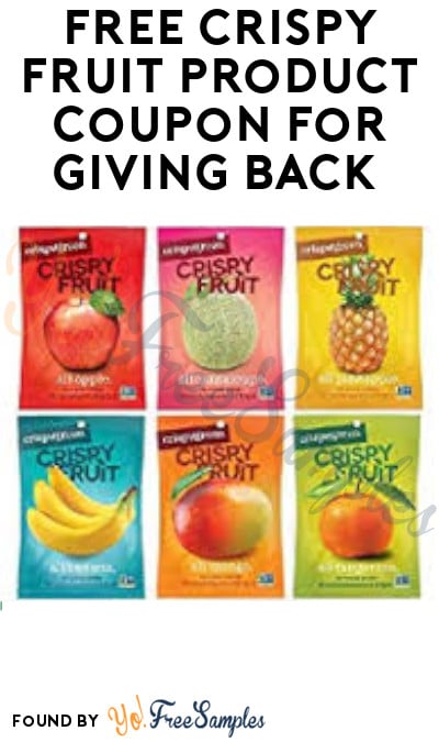 FREE Crispy Fruit Product Coupon for Giving Back (Photo Required)