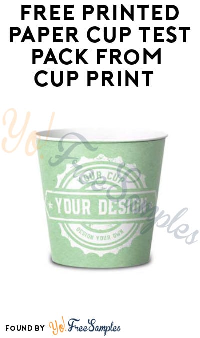 FREE Printed Paper Cup Test Pack from Cup Print