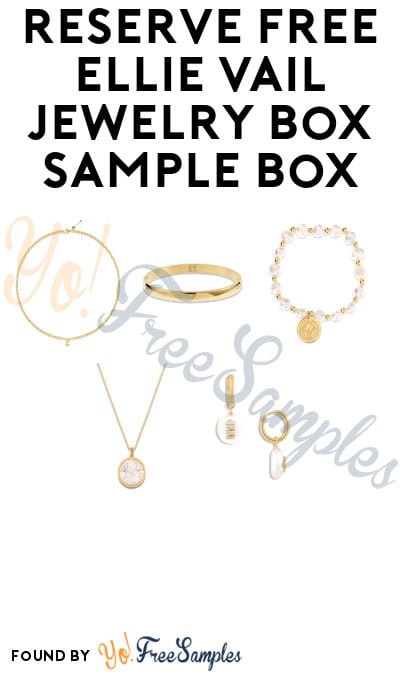 Reserve FREE Ellie Vail Jewelry Box Sample Box (Stores Only + Pay For What you Keep)