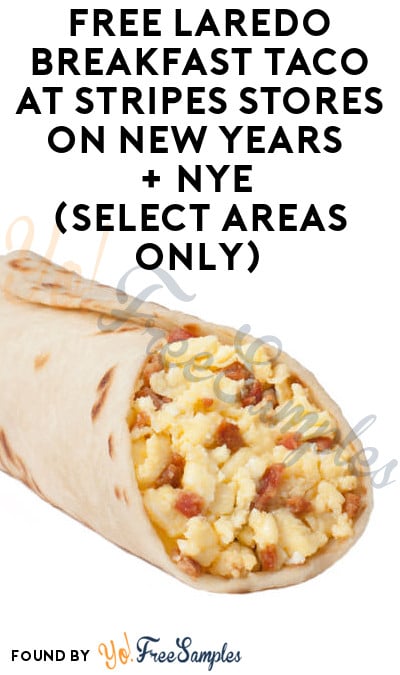 FREE Laredo Breakfast Taco At Stripes Stores On New Years + NYE (Select Areas Only)
