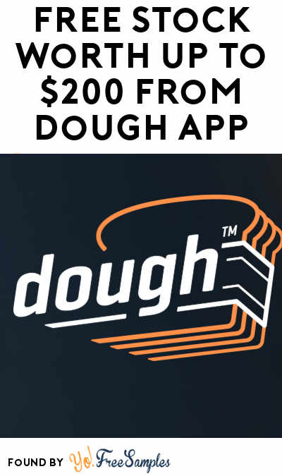 FREE Stock Worth Up To $200 From Dough App