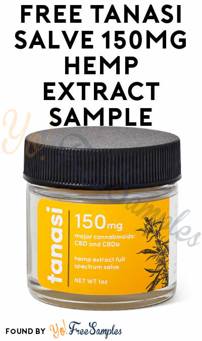 FREE Tanasi Salve 150mg Hemp Extract Sample