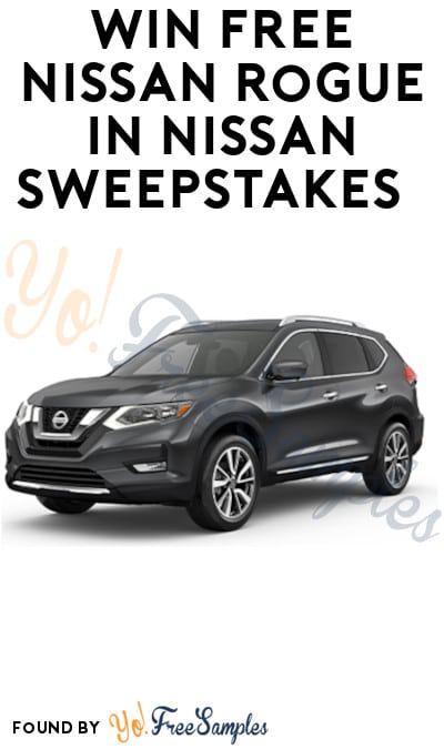 Win FREE Nissan Rogue in Nissan Sweepstakes