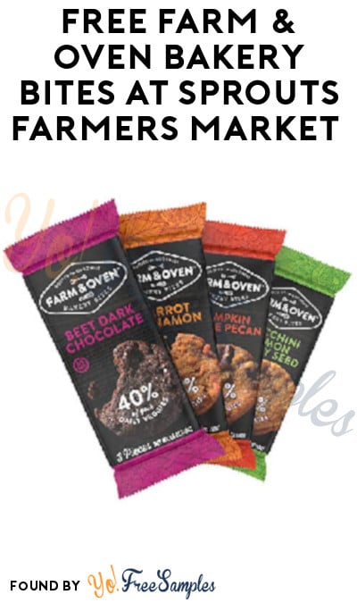 FREE Farm & Oven Bakery Bites at Sprouts Farmers Market (App Required)