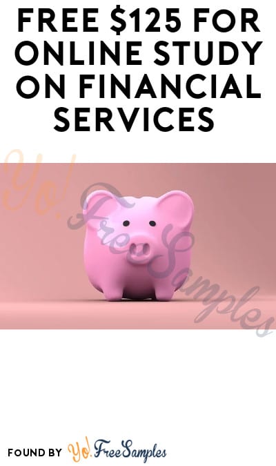 FREE $125 for Online Study on Financial Services (Must Apply)