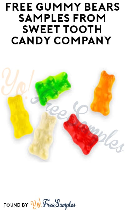 FREE Gummy Bears Samples from Sweet Tooth Candy Company (Survey/Signup ...