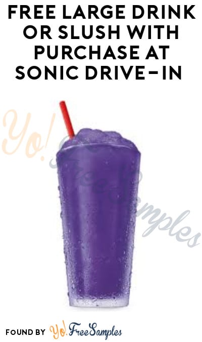 FREE Large Drink or Slush with Purchase at SONIC Drive-In (App + Code Required)
