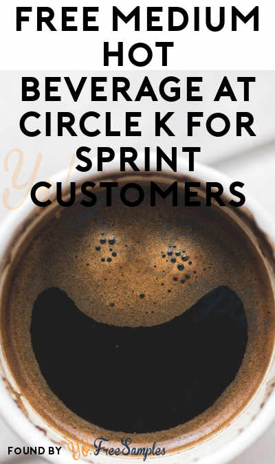 FREE Medium Hot Beverage at Circle K For Sprint Customers