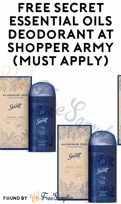 FREE Secret Essential Oils Deodorant At Shopper Army (Must Apply)