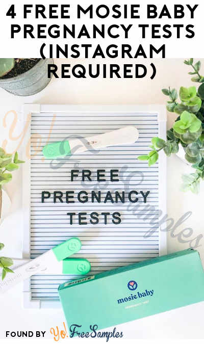 4 FREE Mosie Baby Pregnancy Tests (Instagram Required)