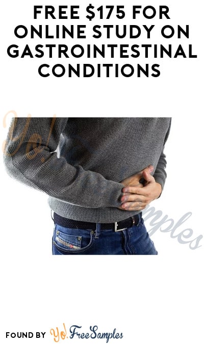 FREE $175 for Online Study on Gastrointestinal Conditions (Must Apply)