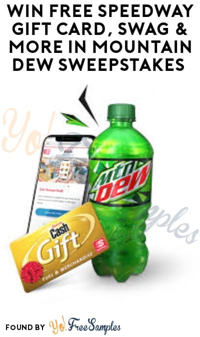 Win FREE Speedway Gift Card, Swag & More in Mountain Dew Sweepstakes