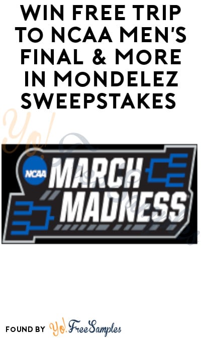 Enter Daily: Win FREE Trip to NCAA Men’s Final & More in Mondelez Sweepstakes