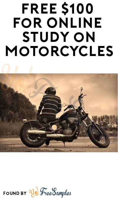 FREE $100 for Online Study on Motorcycles (Must Apply)