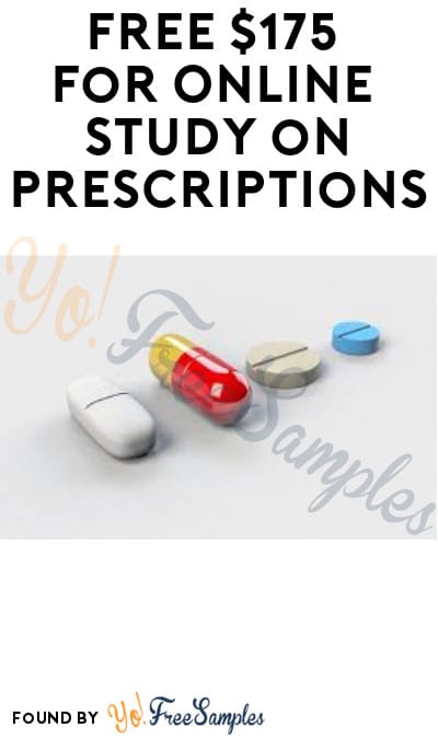 FREE $175 for Online Study on Prescriptions (Must Apply)
