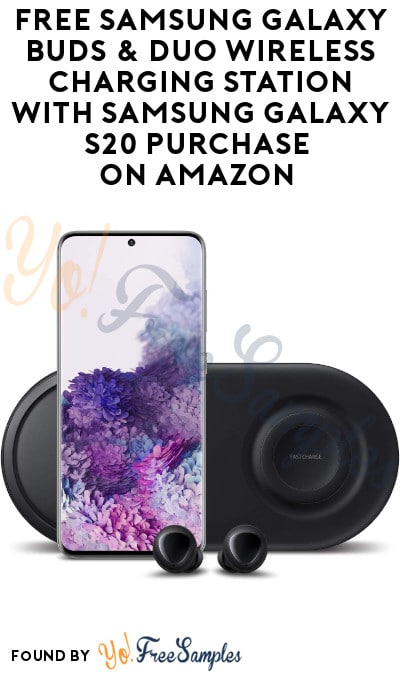 FREE Samsung Galaxy Buds & Duo Wireless Charging Station With Samsung Galaxy S20 Purchase on Amazon